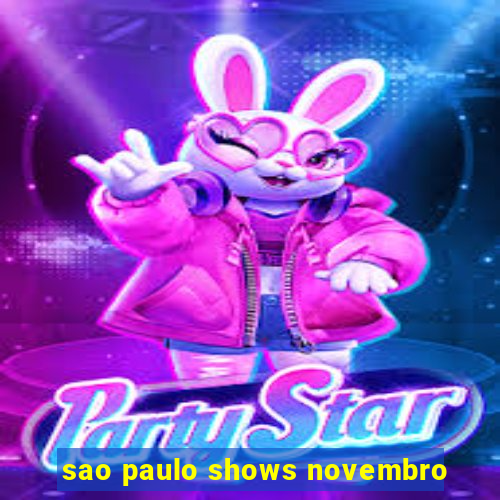 sao paulo shows novembro