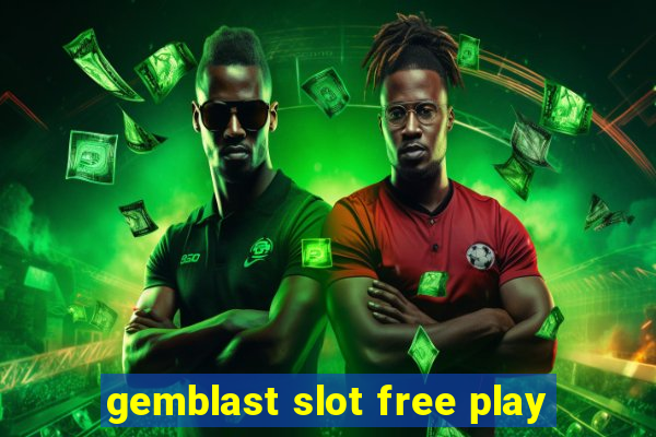 gemblast slot free play