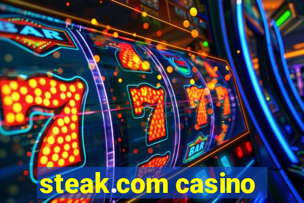 steak.com casino