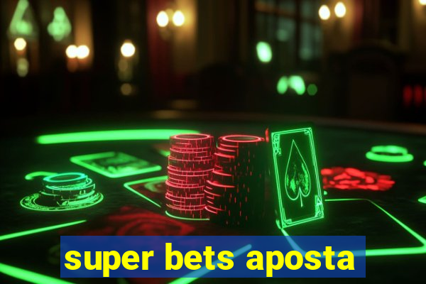 super bets aposta