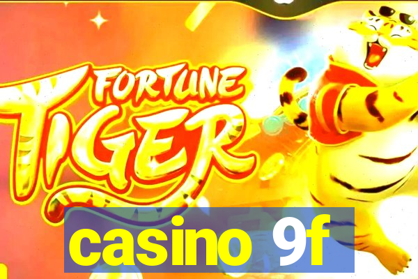 casino 9f