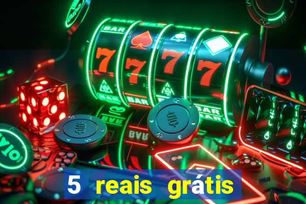 5 reais grátis para apostar cassino