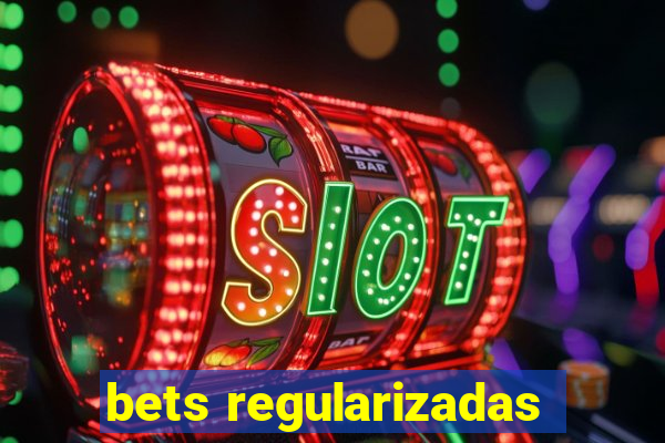 bets regularizadas