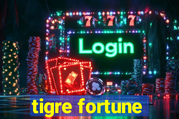 tigre fortune