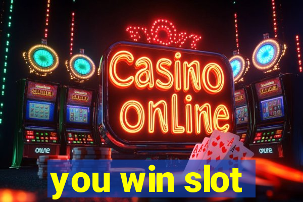 you win slot