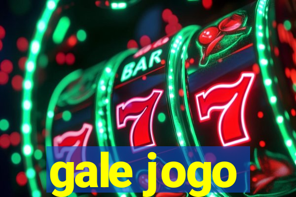 gale jogo