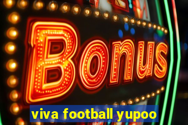 viva football yupoo