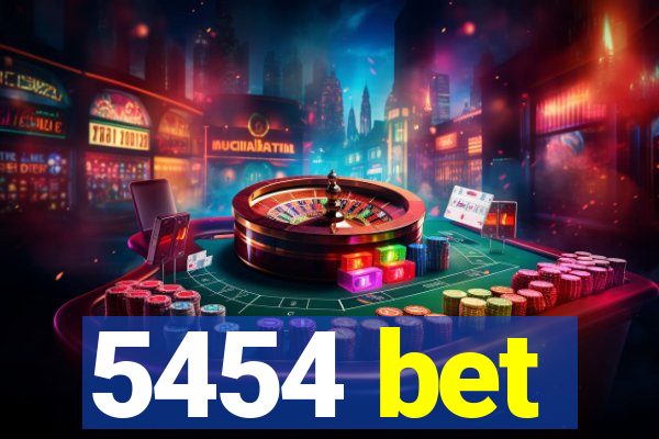 5454 bet