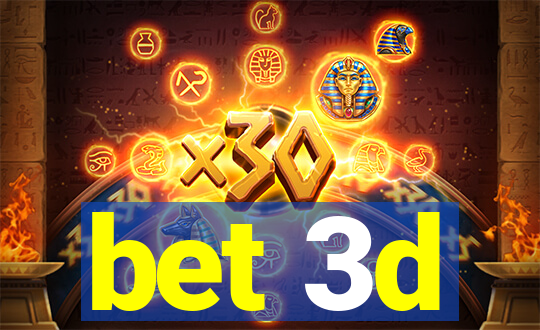 bet 3d