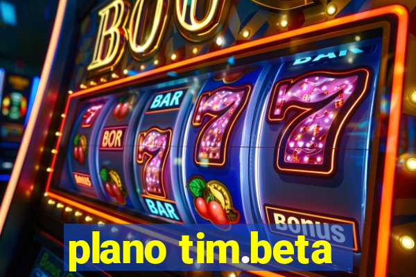 plano tim.beta