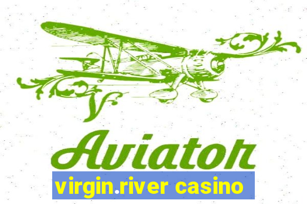 virgin.river casino