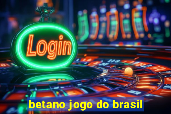 betano jogo do brasil