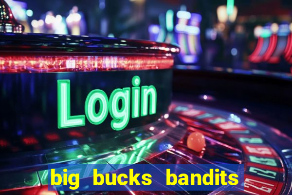 big bucks bandits megaways slot game