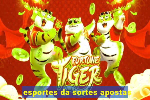 esportes da sortes apostas