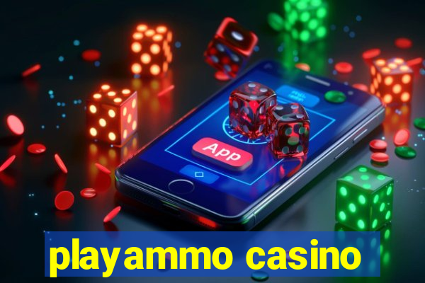 playammo casino