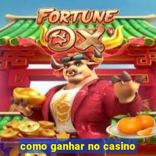 como ganhar no casino