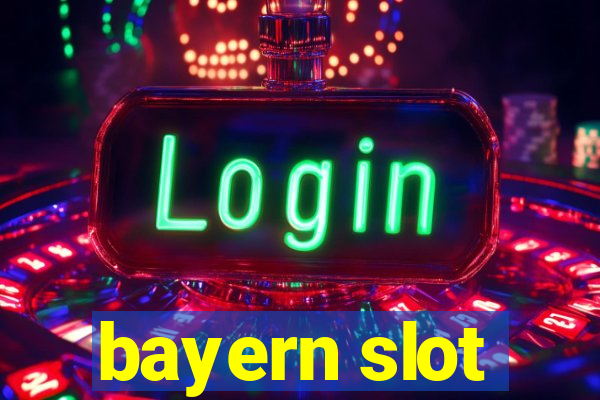 bayern slot