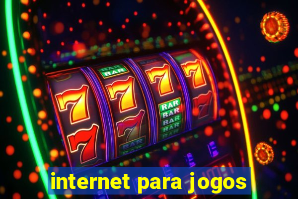 internet para jogos