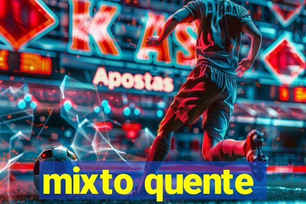 mixto quente