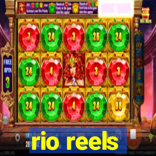 rio reels