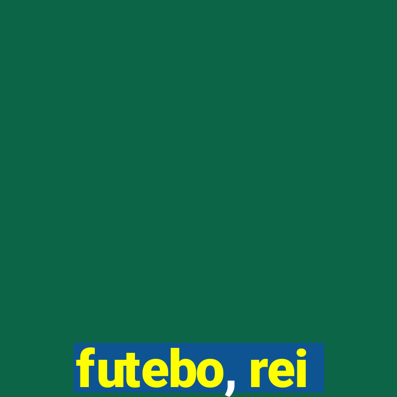 futebo, rei