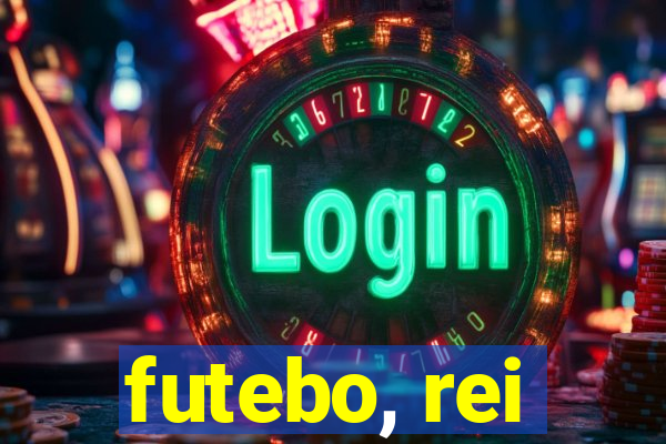 futebo, rei