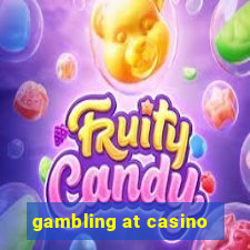 gambling at casino