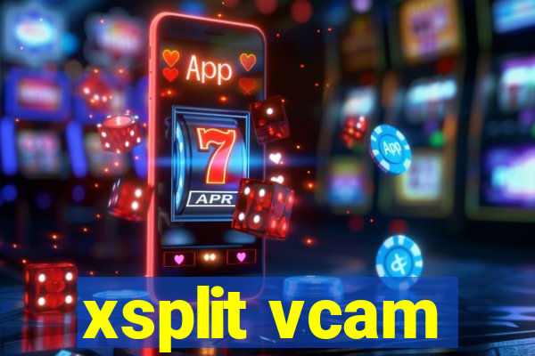 xsplit vcam