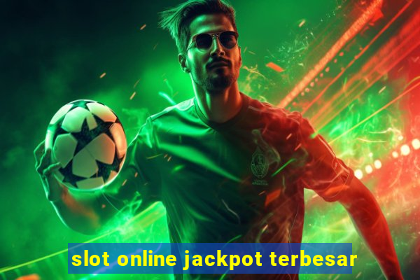 slot online jackpot terbesar