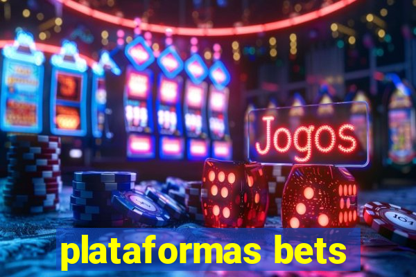 plataformas bets