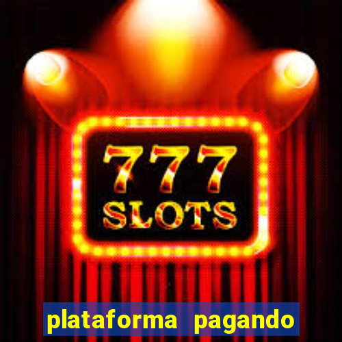 plataforma pagando muito fortune tiger