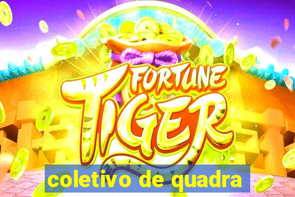 coletivo de quadra