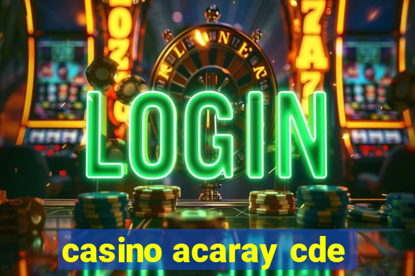 casino acaray cde