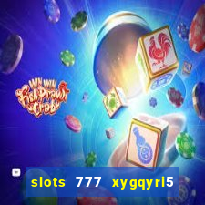 slots 777 xygqyri5 is1o0v otopbt3a