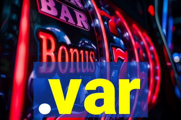 .var