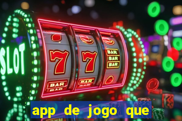 app de jogo que ganha dinheiro