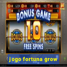 jogo fortuna grow