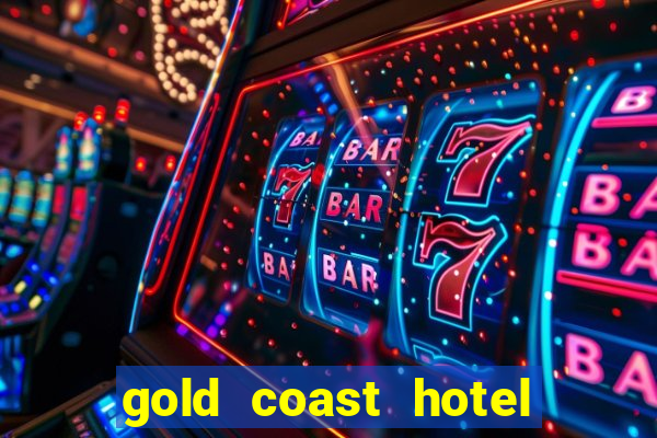 gold coast hotel and casino