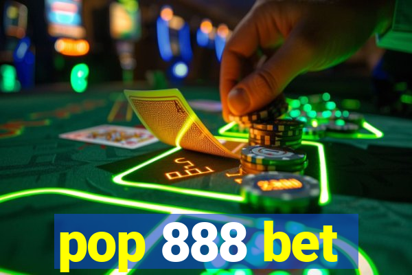 pop 888 bet