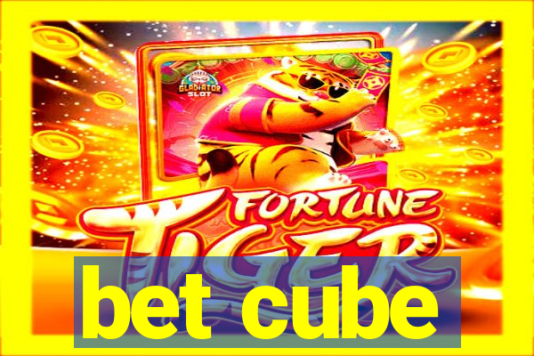 bet cube