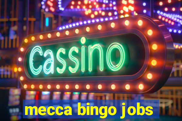 mecca bingo jobs