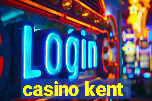 casino kent