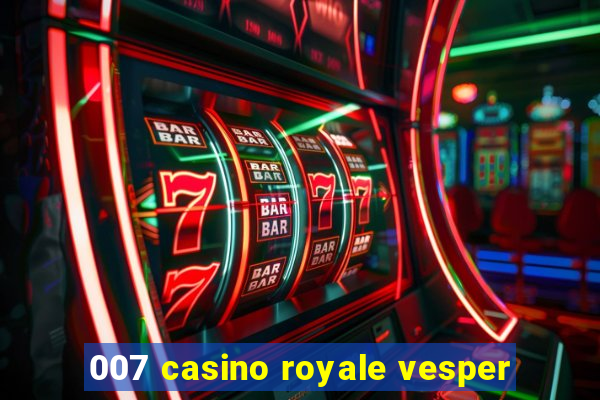 007 casino royale vesper