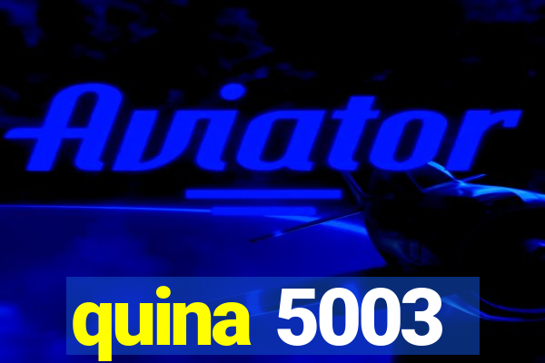 quina 5003