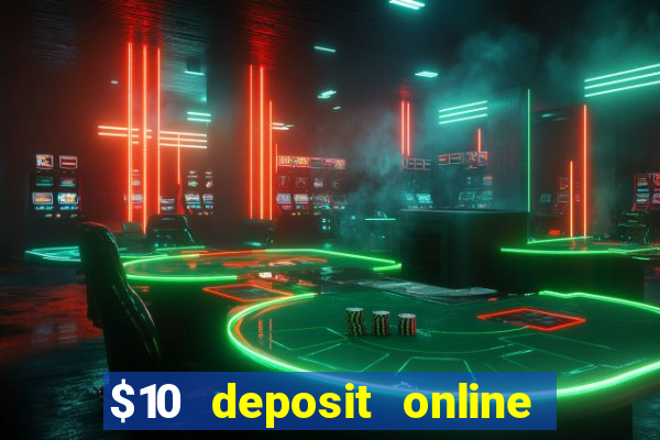 $10 deposit online casino australia