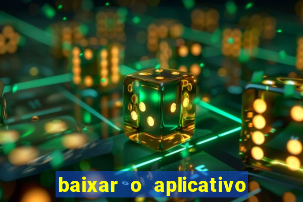 baixar o aplicativo esporte bet