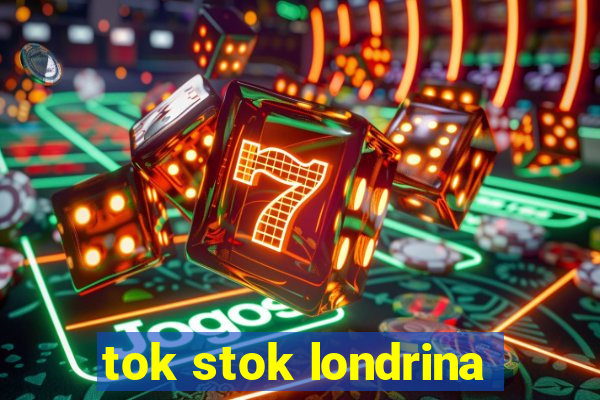 tok stok londrina