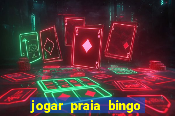 jogar praia bingo no pc