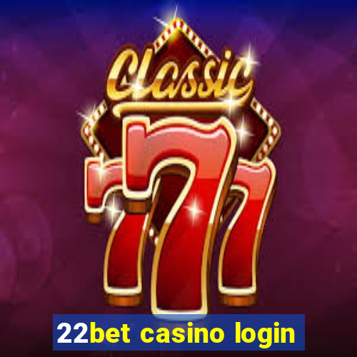 22bet casino login