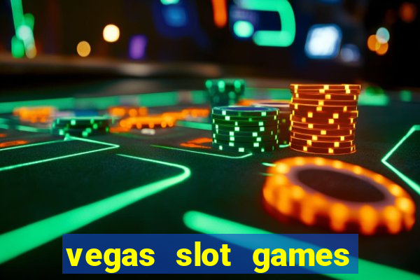 vegas slot games for free